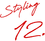 Styling 12.